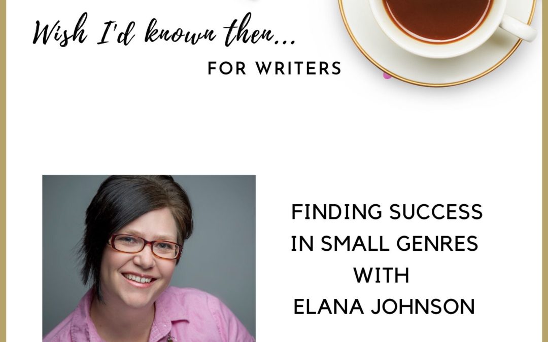 Finding Success in Small Genres with Elana Johnson