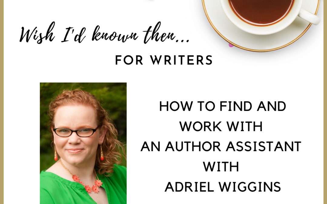 How to Find and Work with an Author Assistant with Adriel Wiggins 