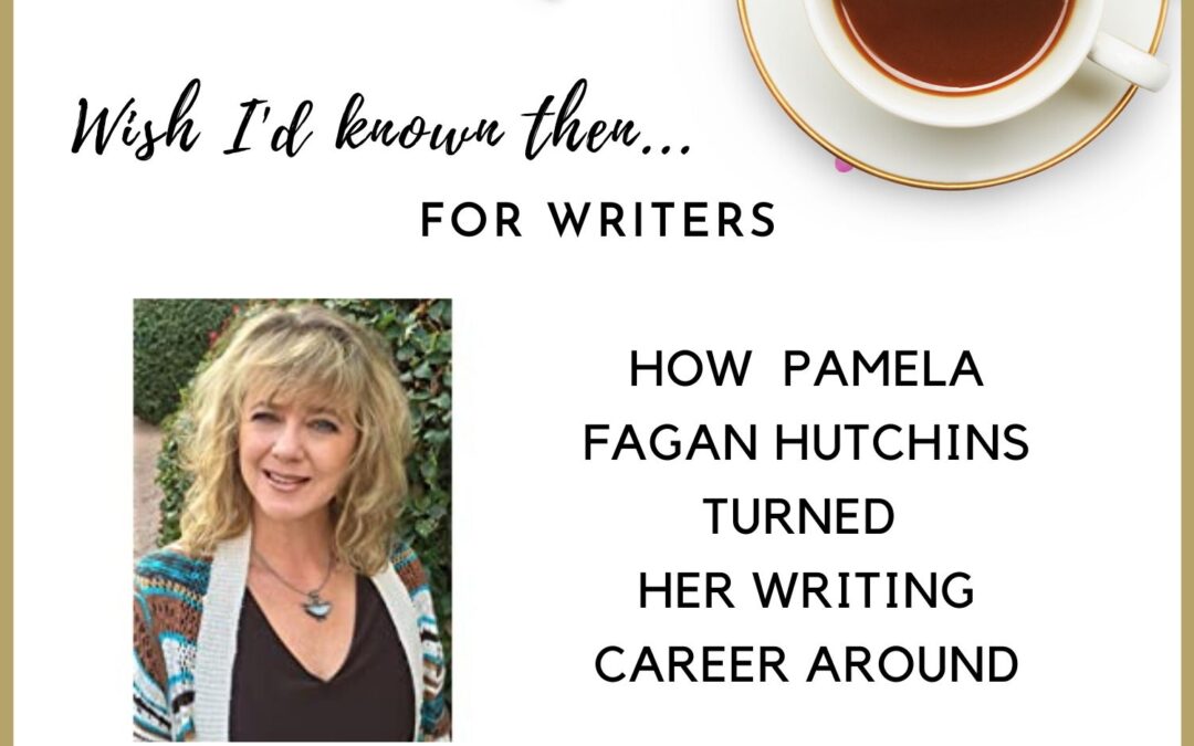How  Pamela Fagan Hutchins Turned Her Writing Career Around