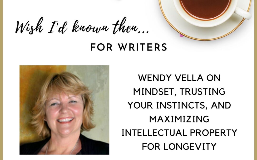 Wendy Vella on Mindset, Trusting Your Instincts, and Maximizing Intellectual Property for Longevity