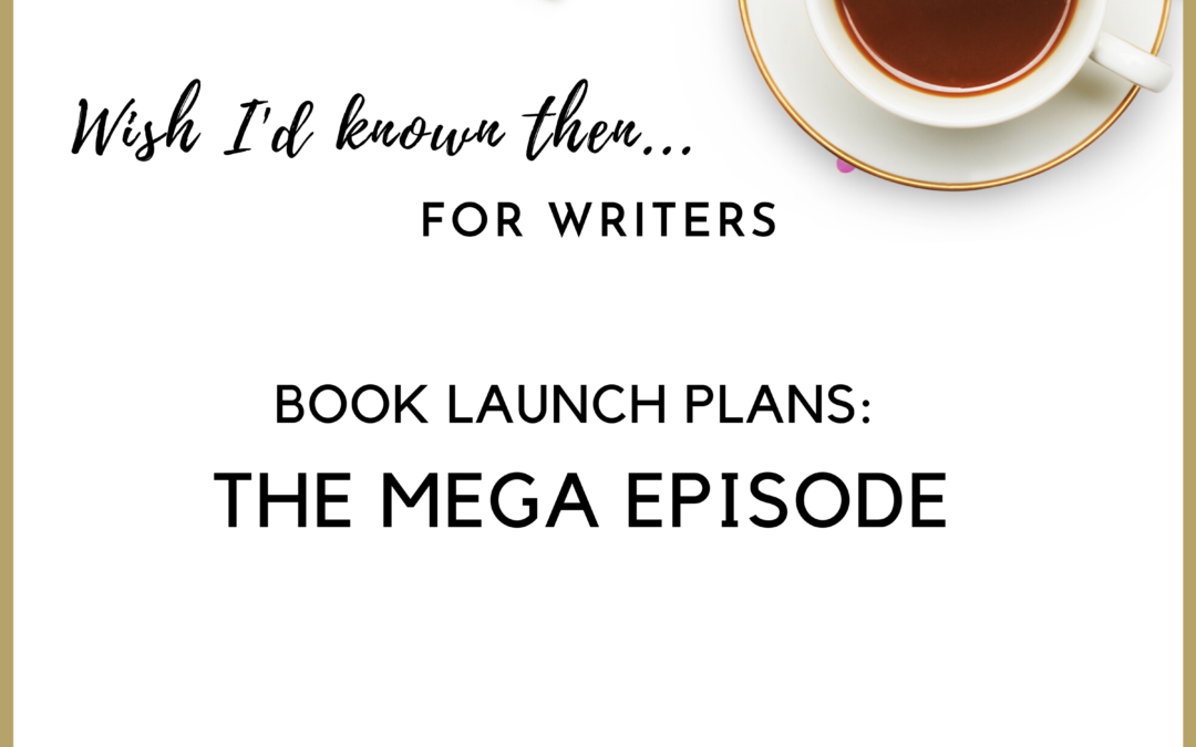 Book Launch Plans: The Mega Episode