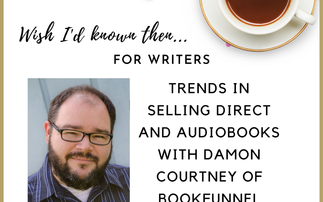 Trends in Selling Direct and Audiobooks with Damon Courtney of Bookfunnel