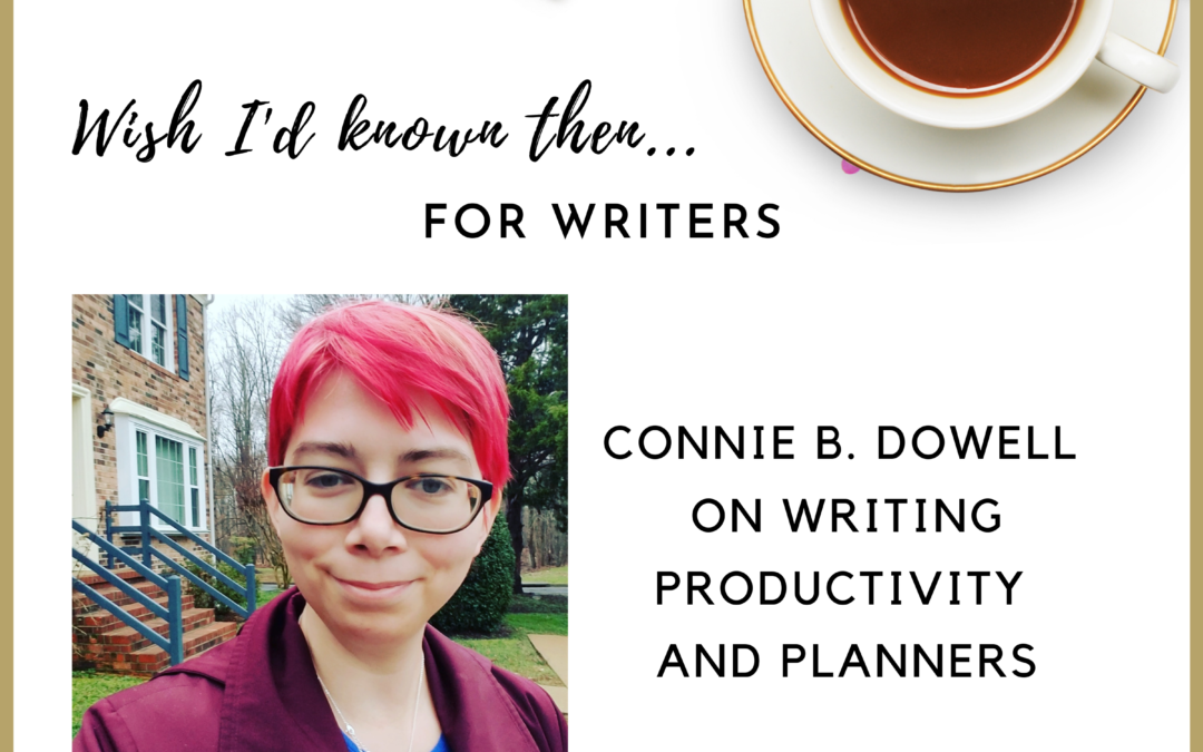 Connie B. Dowell on Writing Productivity and Planners