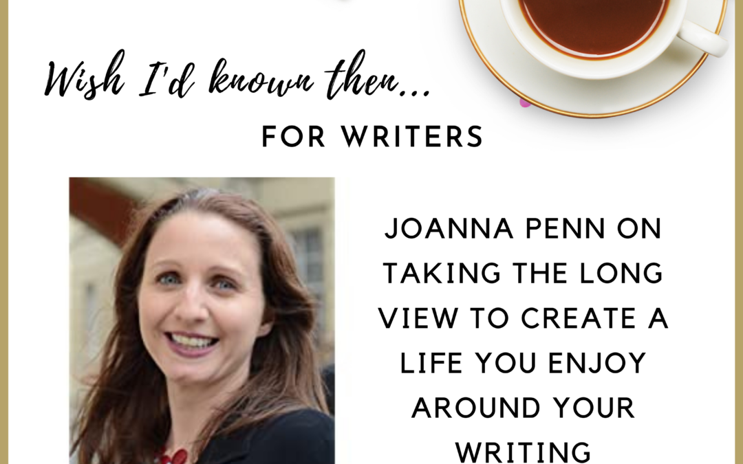 Joanna Penn on Taking the Long View to Create a Life you Enjoy Around your Writing