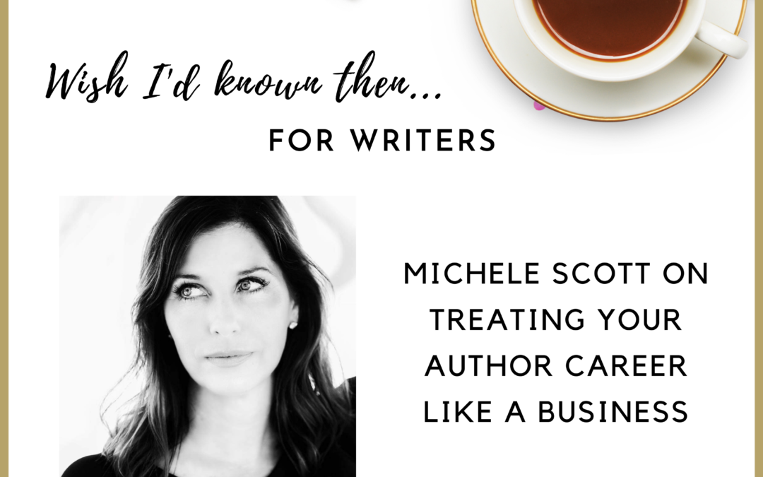 Michele Scott on Treating Your Author Career Like a Business