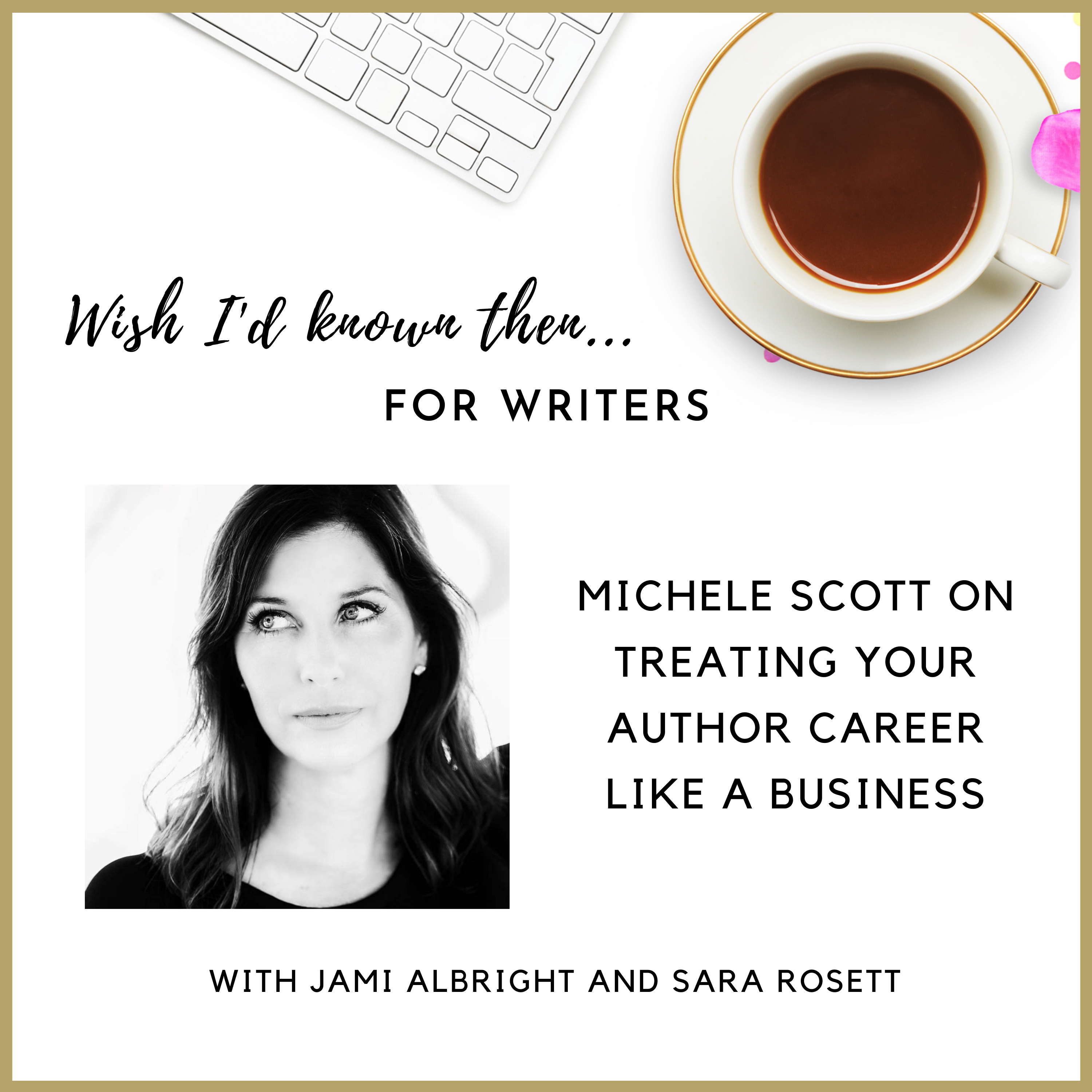 Michele Scott on Treating Your Author Career Like a Business