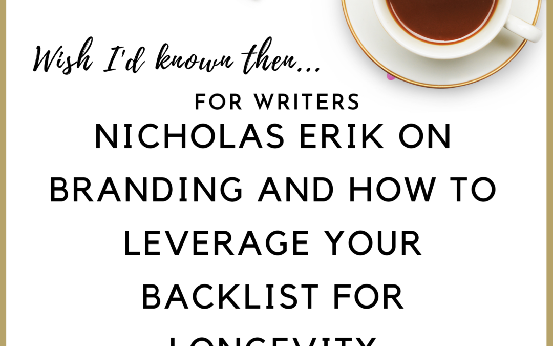 Nicholas Erik on Branding and How to Leverage your Backlist for Longevity