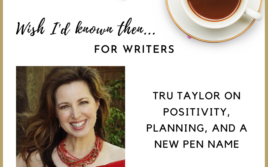 New Author Series: Tru Taylor on Positivity, Planning, and a New Pen Name