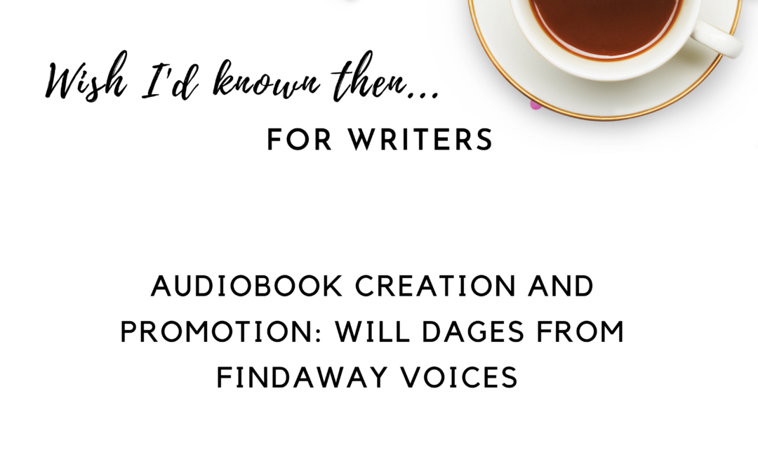 Audiobook Creation and Promotion: Will Dages from Findaway Voices