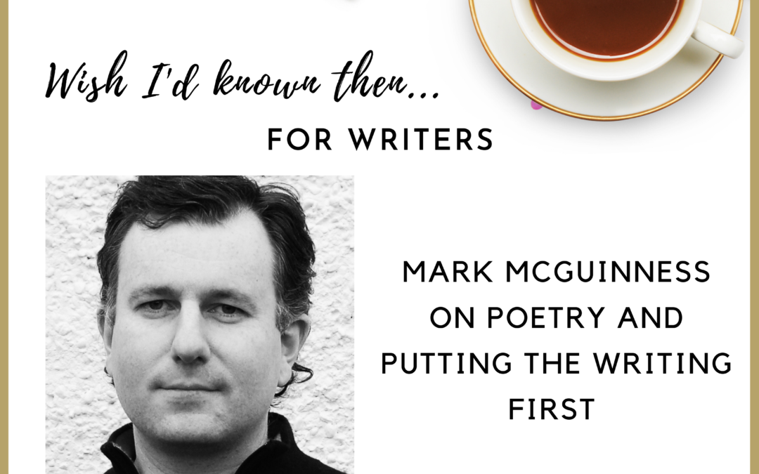 Mark McGuinness on Poetry and Putting the Writing First