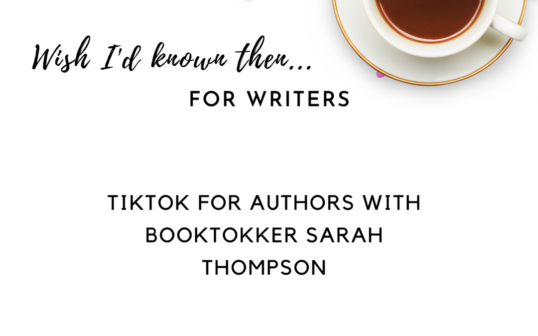 TikTok for Authors with BookTokker Sarah Thompson