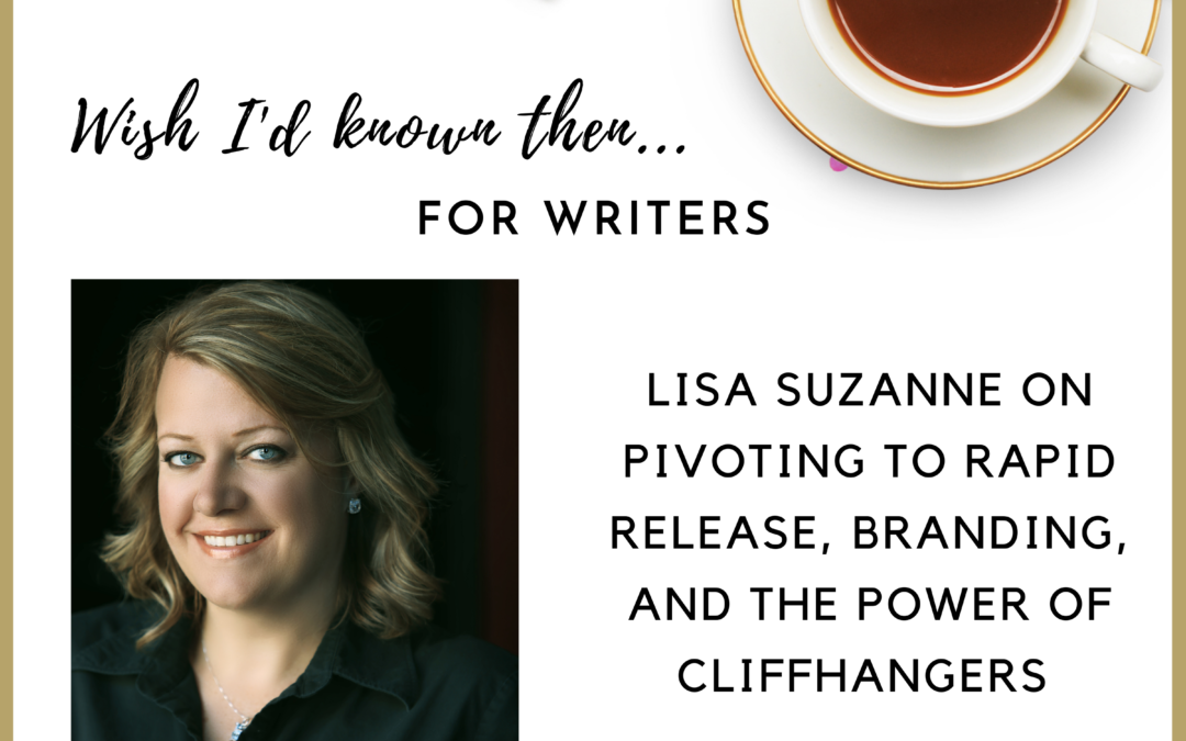 Lisa Suzanne on Pivoting to Rapid Release, Branding, and the Power of Cliffhangers