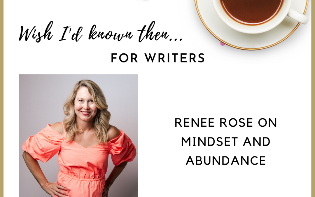 Renee Rose on Mindset and Abundance