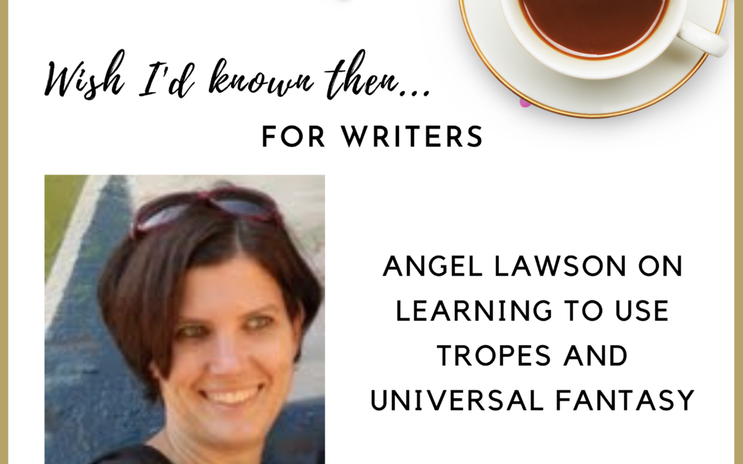 Angel Lawson on Learning to Use Tropes and Universal Fantasy