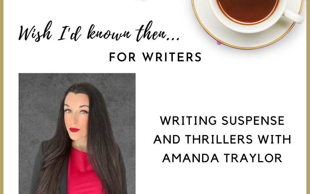 Writing Suspense and Thrillers with Amanda Traylor