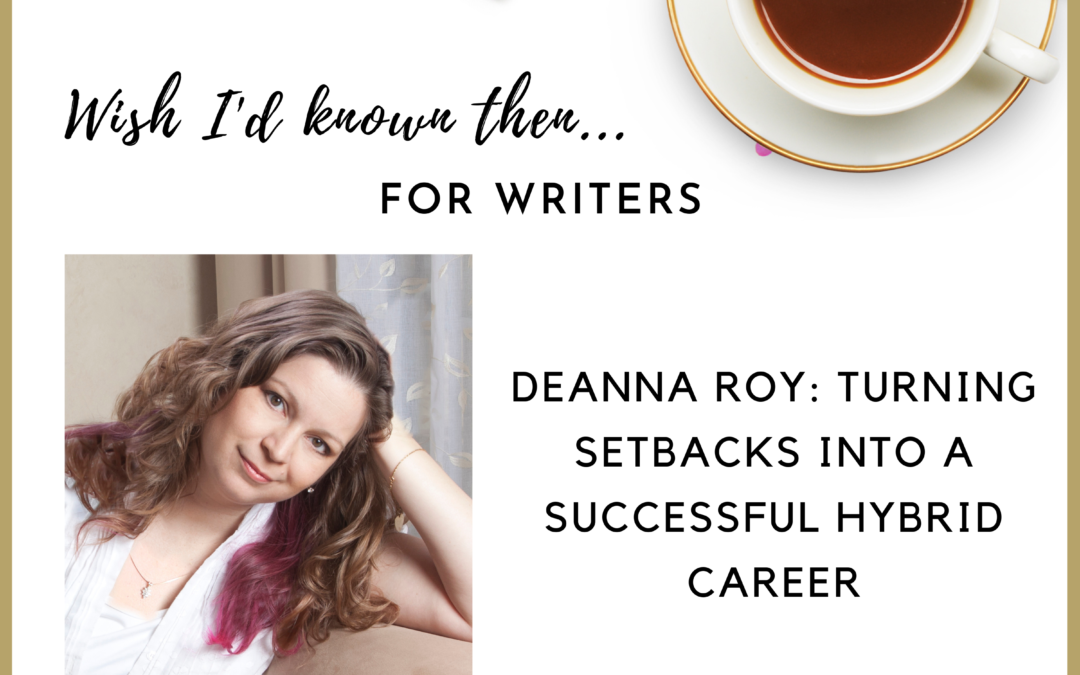Deanna Roy: Turning Setbacks into a Successful Hybrid Career