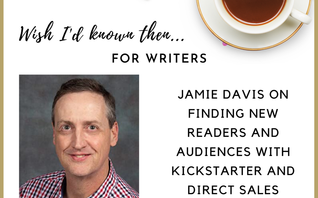 Jamie Davis on Finding New Readers and Audiences with Kickstarter and Direct Sales