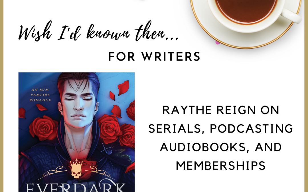 Raythe Reign on Serials, Podcasting Audiobooks, and Memberships
