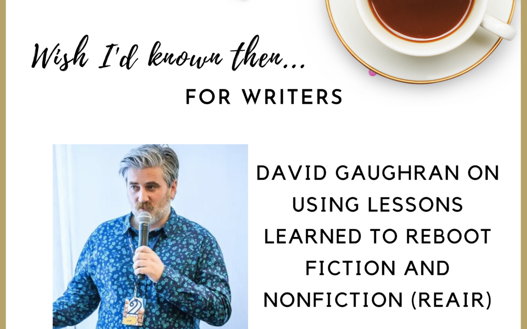 David Gaughran on Using Lessons Learned to Reboot Fiction and Nonfiction (Reair)