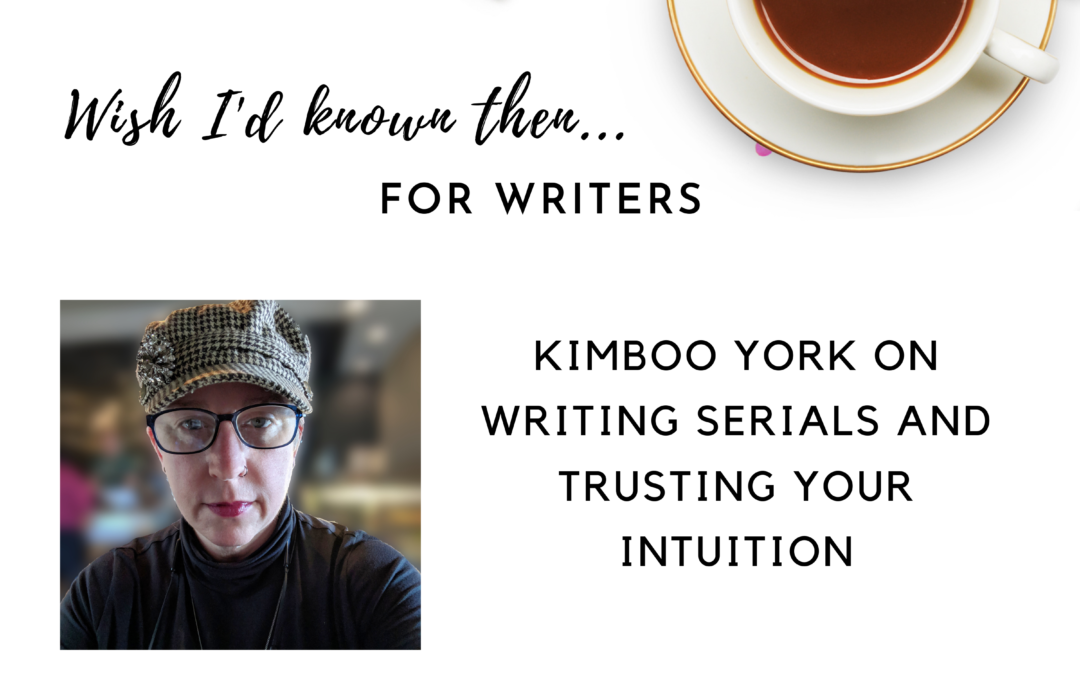 KimBoo York on Writing Serials and Trusting your Intuition
