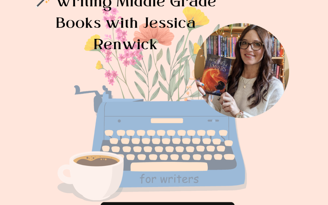 🪄 Writing Middle Grade Books with Jessica Renwick