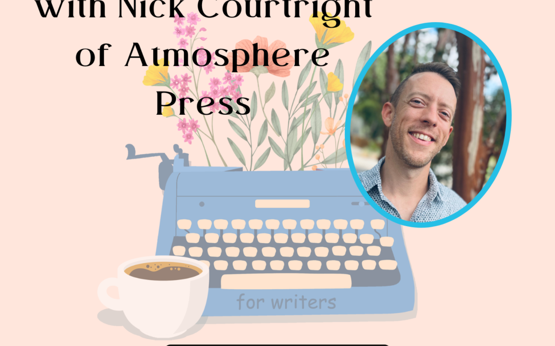 Publishing Options with Nick Courtright of Atmosphere Press