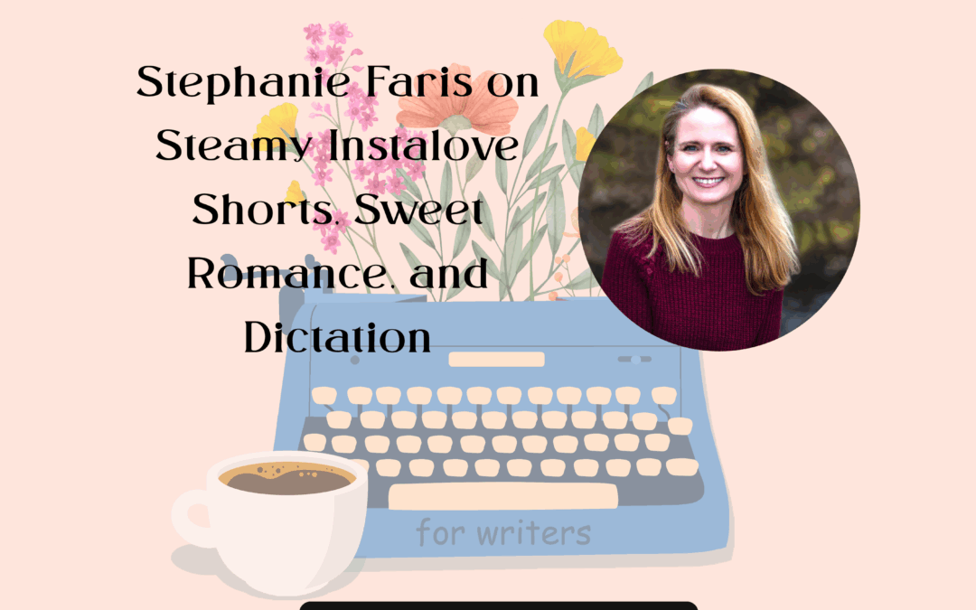 Stephanie Faris on Steamy Instalove Shorts, Sweet Romance, and Dictation