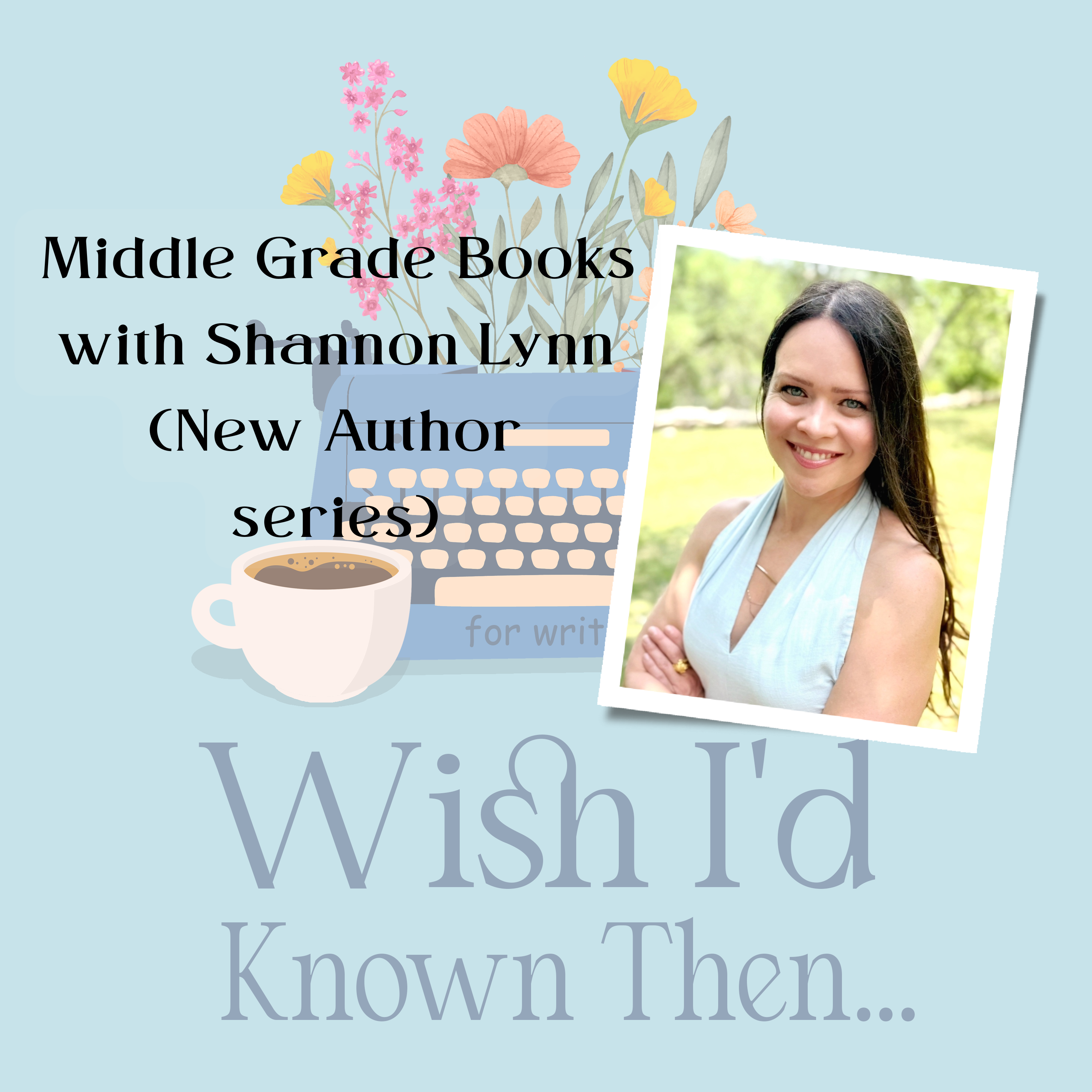 Middle Grade Books with Shannon Lynn (New Author series)